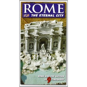 Rome The Eternal City: Nine Itineraries