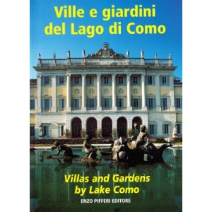 Ville e giardini del lago di Como-Villas and gardens by lake Como