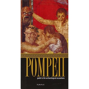 Pompeii guide to the archeological excavations