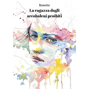 La ragazza dagli arcobaleni proibiti