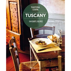 Tuscany, Favourite recipes: Traditional Cooking