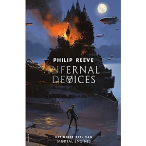 Infernal devices (Mortal engines, 3) (Language Dutch)