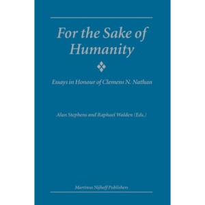 For the Sake of Humanity: Essays in Honour of Clemens N. Nathan