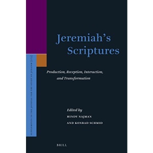 Jeremiahs Scriptures (Supplements to the Journal for the Study of Judaism)