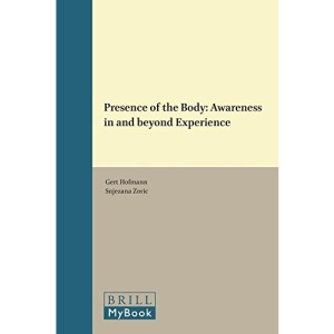 Presence of the Body (Consciousness, Literature and the Arts)