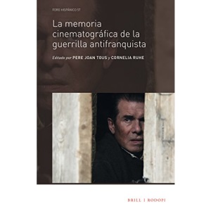 La memoria cinematográfica de la guerrilla antifranquista (Foro Hispanico)