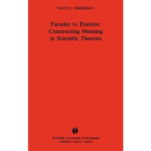 Faraday to Einstein: Constructing Meaning in Scientific Theories: 1 (Science and Philosophy)