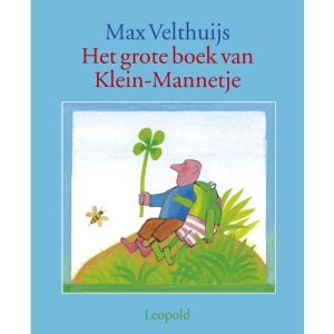 Het grote boek van Klein-Mannetje: drie avonturen (Vriendjes van Leopold)