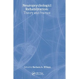 Neuropsychological Rehabilitation: Theory and Practice (Studies on Neuropsychology, Neurology and Cognition)