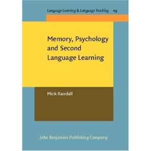 Memory, Psychology and Second Language Learning (Language Learning & Language Teaching)