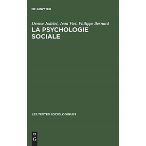 La psychologie sociale: Une discipline en mouvement: 3 (Les textes sociologiques / Ecole Pratique des Hautes Etudes - Sorbonne, VIe Section, Sciences Economiques et Sociales, 3)