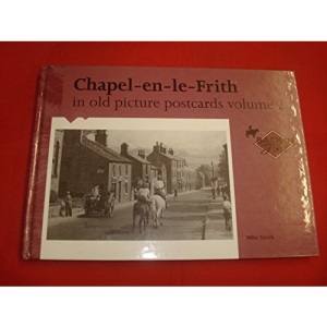 Chapel-en-le-Frith in Old Picture Postcards: v. 2