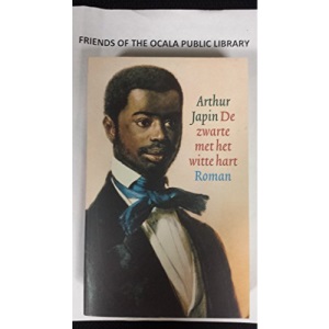 De zwarte met het witte hart: Roman