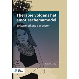 Therapie volgens het emotieschemamodel: 30 kenmerkende aspecten