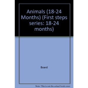 Animals (18-24 Months) (First steps series: 18-24 months)