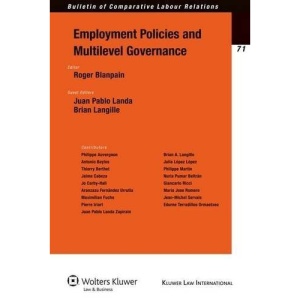 Employment Policies and Multilevel Governance (Bulletin of Comparative Labour Relations) (Bulletin of Comparative Labour Relations Series)