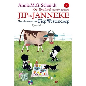 Oe! Een koe! en andere verhalen (Jip en Janneke)