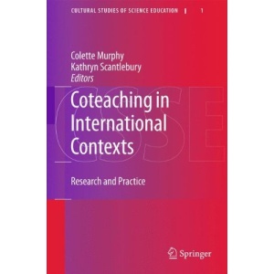 Coteaching in International Contexts: Research and Practice (Cultural Studies of Science Education)