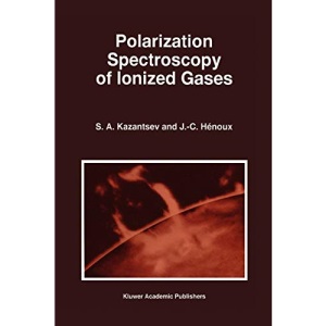Polarization Spectroscopy of Ionized Gases (Astrophysics and Space Science Library): 200