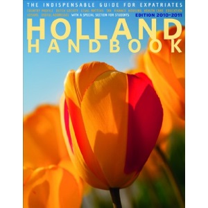 Holland Handbook: The Indispensable Guide for Expatriates