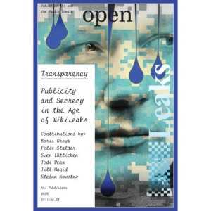 Open 22 - Transparency. Publicity and Secrecy in the Age of Wikileaks