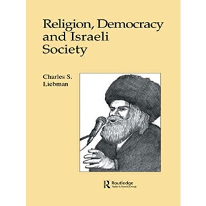 Religion, Democracy and Israeli Society: 02 (Sherman Lecture)