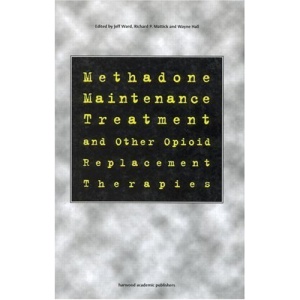 Methadone Maintenance Treatment and Other Opioid Replacement Therapies