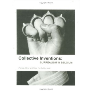 Collective Inventions: Surrealism in Belgium: 05 (Lieven Gevaert Series)