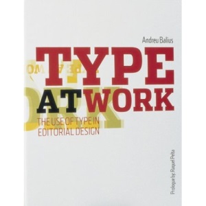 Type at Work: The Use of Type in Editorial Design