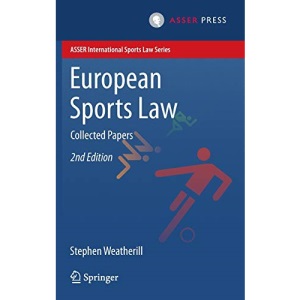 European Sports Law: Collected Papers (ASSER International Sports Law Series)