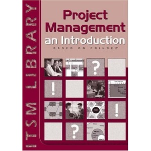 Project Management Based on Prince2: An Introduction (Best Practice)