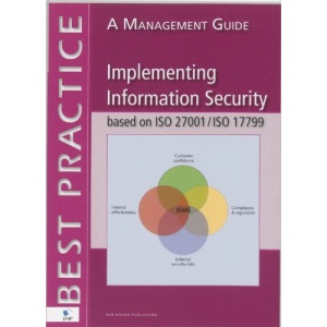 Implementing Information Security Based on ISO 27001/ISO 17799: A Management Guide: Best Practice