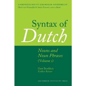 Syntax of Dutch: Volume 1: Nouns and Noun Phrases (Comprehensive Grammar Resources)