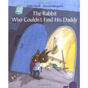 The Rabbit Who Couldn't Find His Daddy