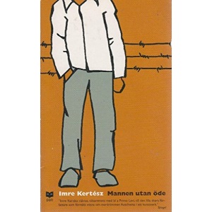 Mannen utan öde: 1 (Auschwitz-roman)