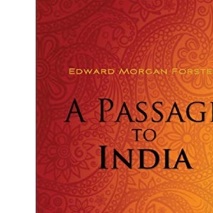 A Passage to India (Wisehouse Classics Edition)