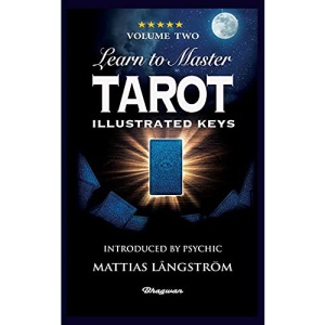 LEARN TO MASTER TAROT - VOLUME TWO ILLUSTRATED KEYS: BRAND NEW! Introduced by Psychic Mattias Långström (TWO)