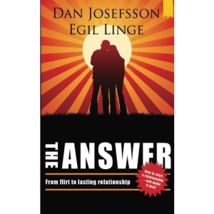 The Answer: How to start a relationship and make it last