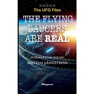 THE UFO FILES - The Flying Saucers are real