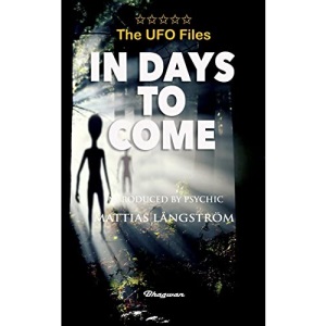 THE UFO FILES - In Days To Come