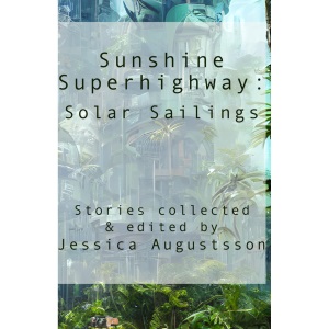 Sunshine Superhighway: Solar Sailings