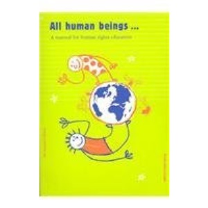 All Human Beings...: A Manual for Human Rights Education (Teacher's Library)