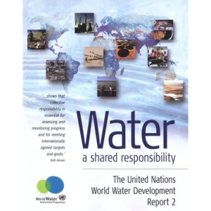Water: a shared responsibility, the United Nations world water development report 2