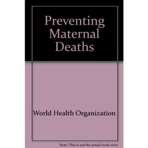 Preventing Maternal Deaths