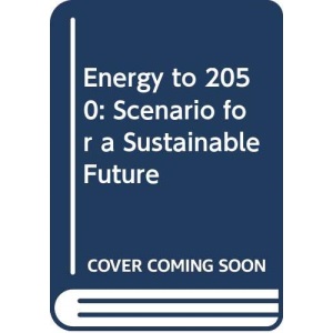 Energy to 2050: Scenario for a Sustainable Future