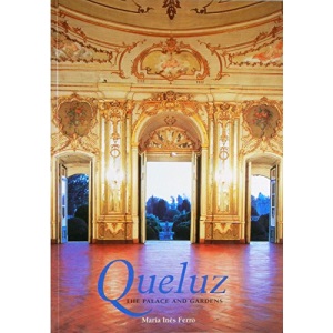 Queluz: The Palace and Gardens