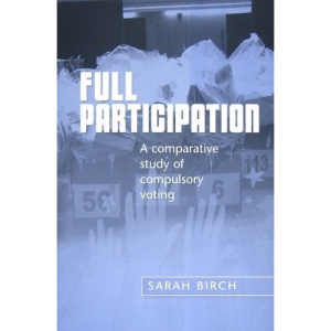 Full Participation: A Comparative Study of Compulsory Voting