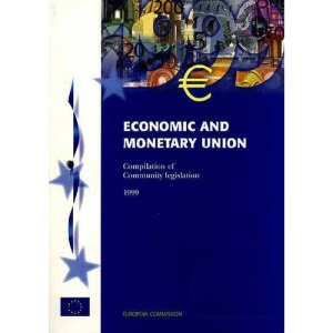 Economic and Monetary Union June 1999: Compilation of Community Legislation