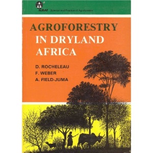 Agroforestry in Dryland Africa (Science and practice of agroforestry)