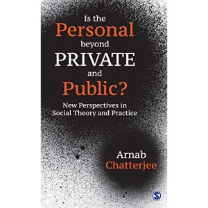 Is the Personal beyond Private and Public?: New Perspectives in Social Theory and Practice